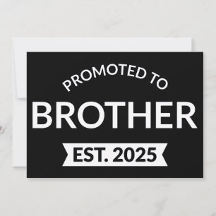 Promoted To Brother Est. 2025 II Announcement