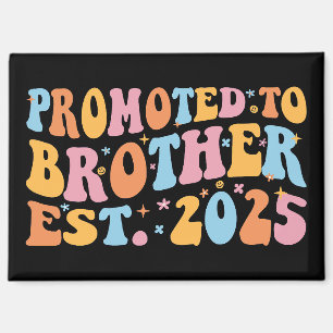 Promoted To Brother Est. 2025 III Magnet