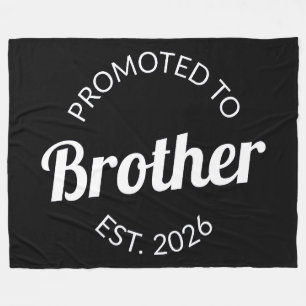 Promoted To Brother Est. 2026 I Fleece Blanket