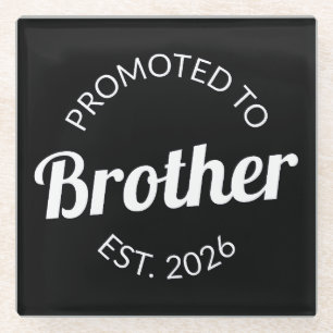 Promoted To Brother Est. 2026 I Glass Coaster