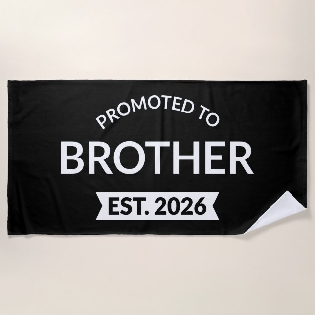 Promoted To Brother Est. 2026 II Beach Towel (Front)