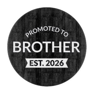 Promoted To Brother Est. 2026 II Cutting Board
