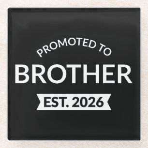 Promoted To Brother Est. 2026 II Glass Coaster