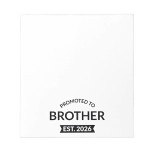 Promoted To Brother Est. 2026 II Notepad