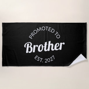 Promoted To Brother Est 2027 Big Brother I Beach Towel