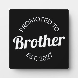 Promoted To Brother Est 2027 Big Brother I Plaque