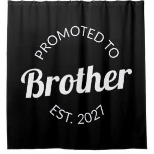 Promoted To Brother Est 2027 Big Brother I Shower Curtain