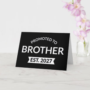 Promoted To Brother Est 2027 Big Brother II Card