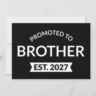 Promoted To Brother Est 2027 Big Brother II Invitation