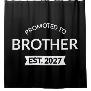 Promoted To Brother Est 2027 Big Brother II Shower Curtain