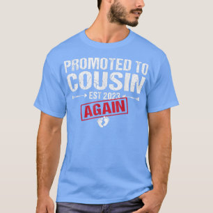 Promoted To Cousin Again Est 2023  T-Shirt