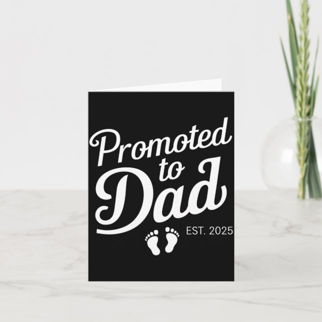 Promoted To Dad Est 2025 Funny Soon To Be Dad _1  Card (Front)