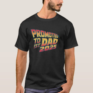 Promoted to Dad Est. 2025 Retro Future Time Travel T-Shirt