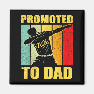 Promoted To Dad To Be Soon To Be Dad 2026 Magnet