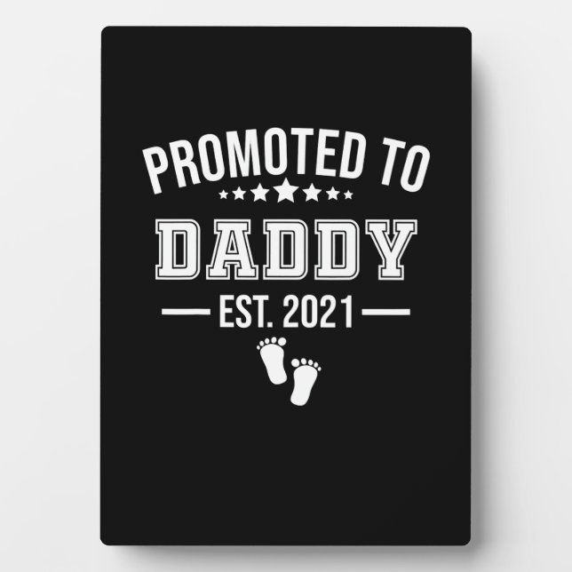 Promoted To Daddy 2021 First Time Fathers Plaque (Front)