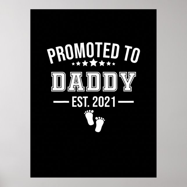Promoted To Daddy 2021 First Time Fathers Poster (Front)