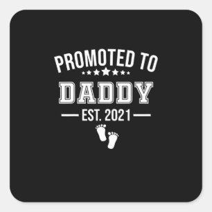 Promoted To Daddy 2021 First Time Fathers Square Sticker