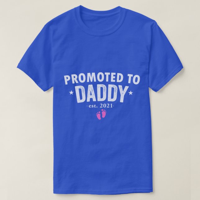 Promoted to Daddy 2021 Soon to be Dad Husband Girl T-Shirt (Design Front)