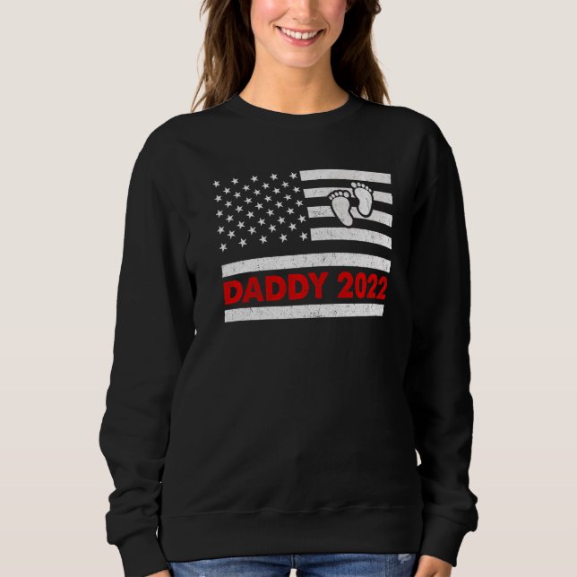 Promoted To Daddy 2022 Dad  First Time New Dad Us  Sweatshirt (Front)