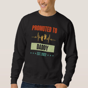 Promoted To Daddy 2022 For Dad First Time New Dad Sweatshirt