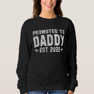 Promoted To Daddy 2022 For First Time Fathers New Sweatshirt
