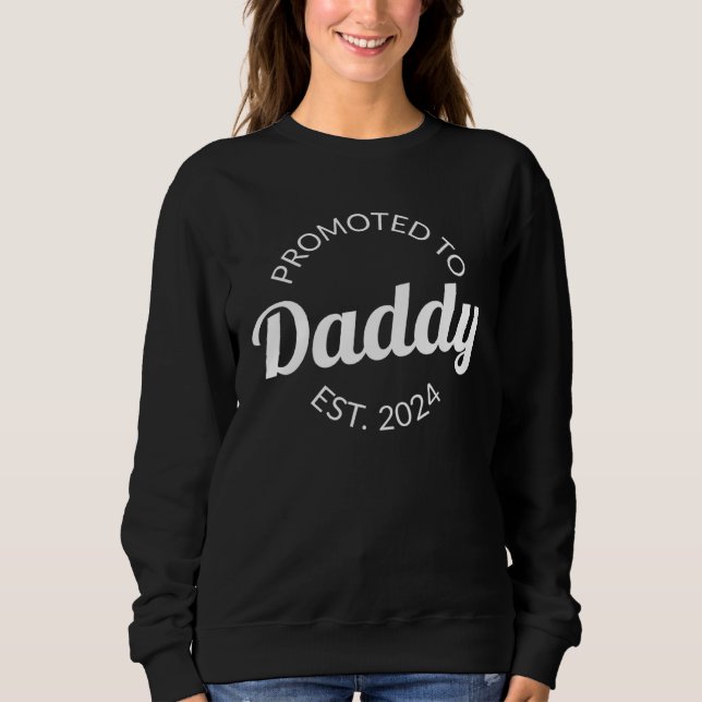 Promoted To Daddy 2024 Future Soon To Be Father Ne Sweatshirt (Front)