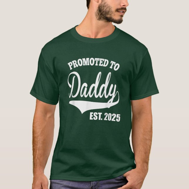 Promoted to Daddy 2025 Funny New Dad T-Shirt (Front)