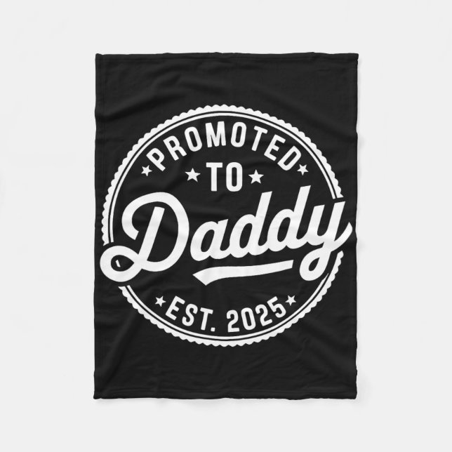 Promoted To Daddy 2025 Soon To Be Dad Husband Fath Fleece Blanket (Front)