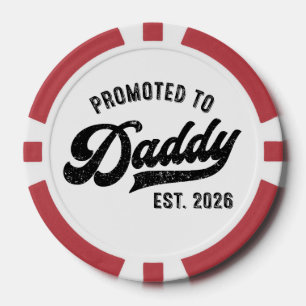 Promoted to Daddy 2026 – Baby Announcement Poker Chips