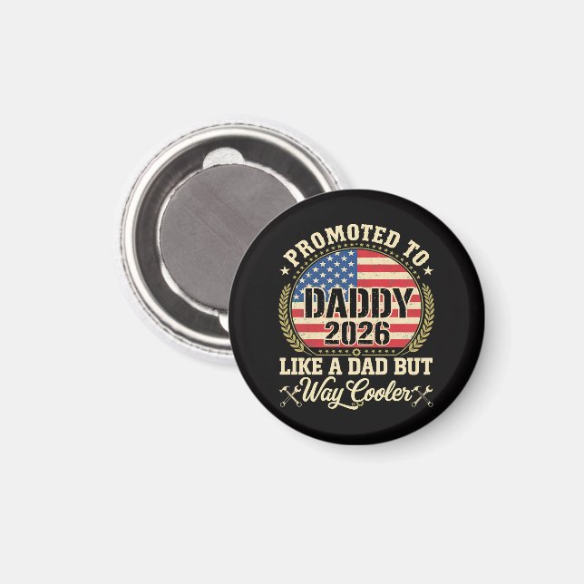 Promoted to Daddy 2026 Funny American Flag  Magnet (Front/Back)