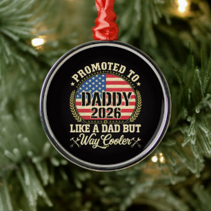 Promoted to Daddy 2026 Funny American Flag Metal Tree Decoration