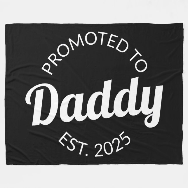 Promoted To Daddy Est. 2025 I Fleece Blanket (Front (Horizontal))