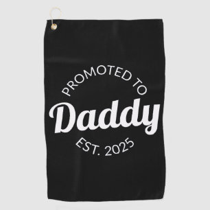Promoted To Daddy Est. 2025 I Golf Towel