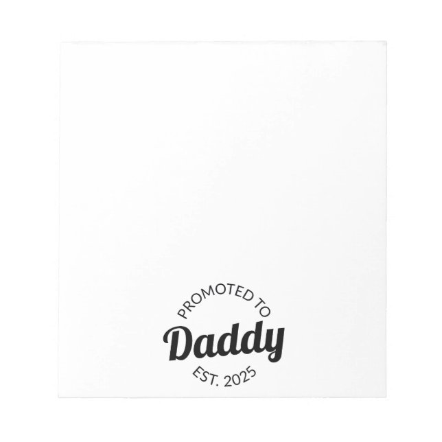 Promoted To Daddy Est. 2025 I Notepad (Front)