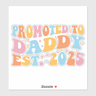 Promoted To Daddy Est. 2025 III