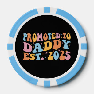 Promoted To Daddy Est. 2025 III Poker Chips