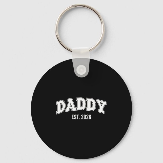 Promoted To Daddy Est 2026 Daddy First Time Dad Th Key Ring (Front)