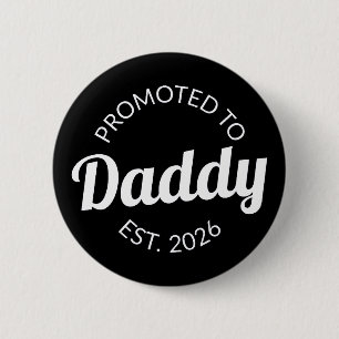 Promoted To Daddy Est. 2026 I 6 Cm Round Badge