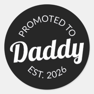 Promoted To Daddy Est. 2026 I Classic Round Sticker