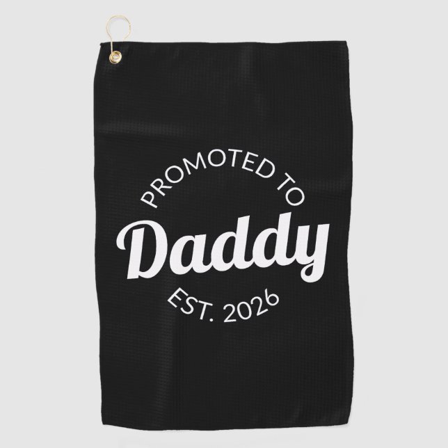 Promoted To Daddy Est. 2026 I Golf Towel (Front)