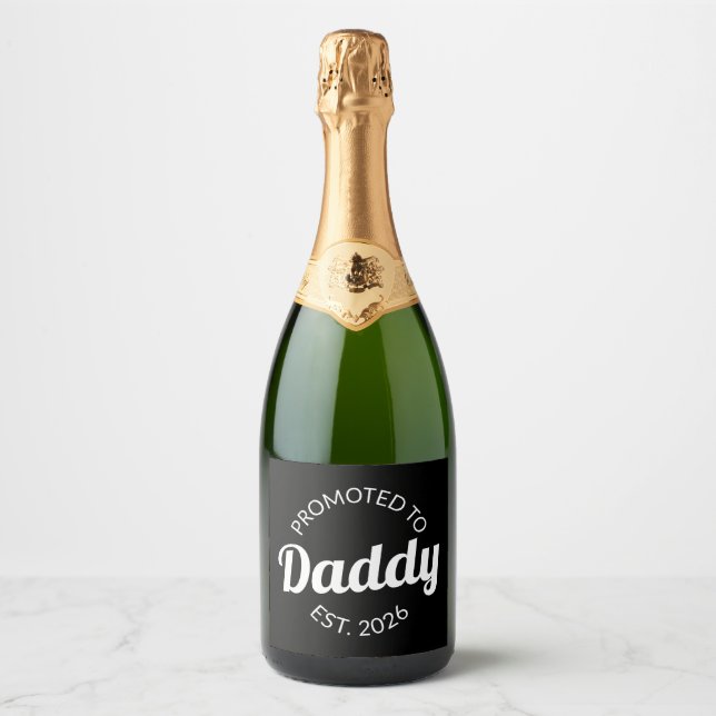Promoted To Daddy Est. 2026 I Sparkling Wine Label (Front)