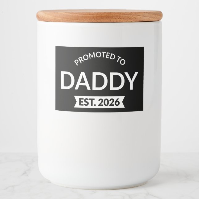 Promoted To Daddy Est. 2026 II Food Label (Front)