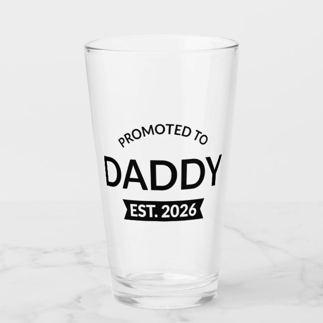 Promoted To Daddy Est. 2026 II Glass (Front)