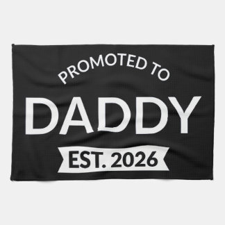 Promoted To Daddy Est. 2026 II Tea Towel