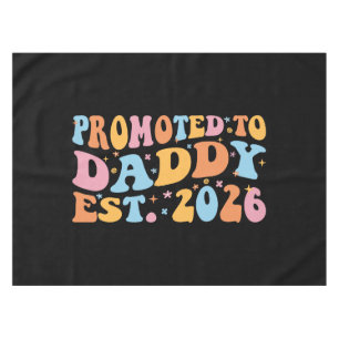 Promoted To Daddy Est. 2026 III Tablecloth
