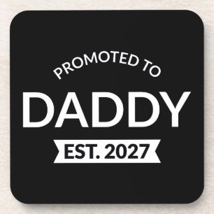 Promoted To Daddy Est 2027 New Dad Announcement II Coaster