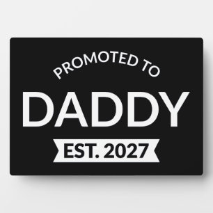 Promoted To Daddy Est 2027 New Dad Announcement II Plaque