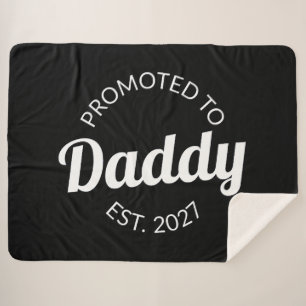Promoted To Daddy Est 2027 New Dad Baby Shower I Sherpa Blanket