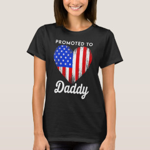 Promoted To Daddy Heart Us Flag First Time Fathers T-Shirt