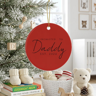 Promoted To Daddy Holiday Keepsake Script Design Ceramic Tree Decoration